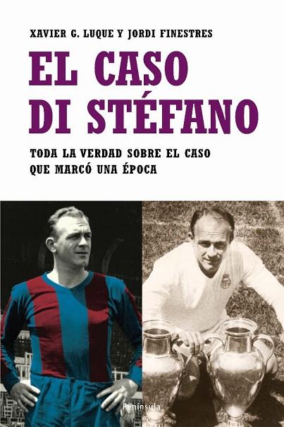 EL CASO DI STEFANO.TODA LA VERDAD SOBRE EL CASO QUE... | 9788483077498 | LUQUE,X.G./FINESTRES,F. | Llibreria Geli - Llibreria Online de Girona - Comprar llibres en català i castellà