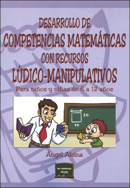 EL DESARROLLO DE COMPETENCIAS MATEMATICAS CON RECURSOS LUDIC | 9788427714533 | ALSINA PASTELLS,ANGEL | Libreria Geli - Librería Online de Girona - Comprar libros en catalán y castellano