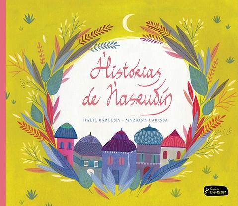 HISTORIAS DE NASRUDÍN | 9788415518198 | BÁRCENA,HALIL/CABASSA,MARIONA | Libreria Geli - Librería Online de Girona - Comprar libros en catalán y castellano