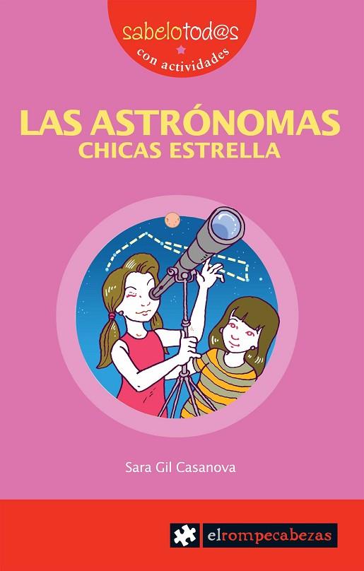 LAS ASTRONOMAS CHICAS ESTRELLA | 9788496751637 | GIL CASANOVA,SARA | Llibreria Geli - Llibreria Online de Girona - Comprar llibres en català i castellà