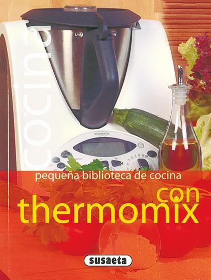 COCINA CON THERMOMIX (PEQUEÑA BIBLIOTECA DE COCINA) | 9788430559510 | Libreria Geli - Librería Online de Girona - Comprar libros en catalán y castellano