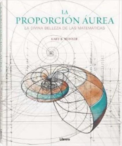 LA PROPORCION AUREA | 9788411540193 | MEISNER, GARY B. | Libreria Geli - Librería Online de Girona - Comprar libros en catalán y castellano