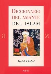 DICCIONARIO DEL AMANTE DEL ISLAM | 9788449317088 | CHEBEL,MALEK | Llibreria Geli - Llibreria Online de Girona - Comprar llibres en català i castellà