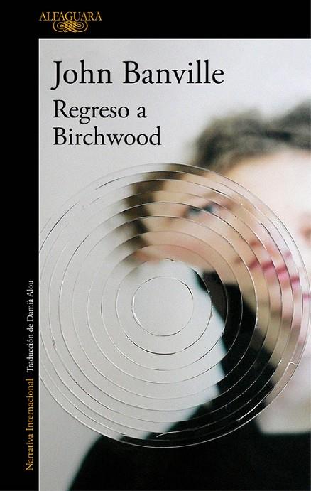 REGRESO A BIRCHWOOD | 9788420428239 | BANVILLE,JOHN | Libreria Geli - Librería Online de Girona - Comprar libros en catalán y castellano