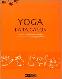 YOGA PARA GATOS | 9788475565972 | WADSWORTH,C/CHANG-FRANKLIN,L | Llibreria Geli - Llibreria Online de Girona - Comprar llibres en català i castellà