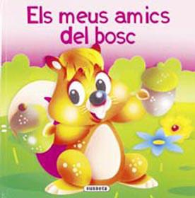 ELS MEUS AMICS DEL BOSC | 9788430566938 | VV.AA. | Libreria Geli - Librería Online de Girona - Comprar libros en catalán y castellano