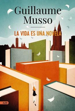 LA VIDA ES UNA NOVELA | 9788413624860 | MUSSO,GUILLAUME | Libreria Geli - Librería Online de Girona - Comprar libros en catalán y castellano