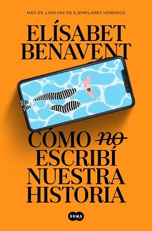 CÓMO (NO) ESCRIBÍ NUESTRA HISTORIA | 9788491297246 | BENAVENT,ELÍSABET | Llibreria Geli - Llibreria Online de Girona - Comprar llibres en català i castellà