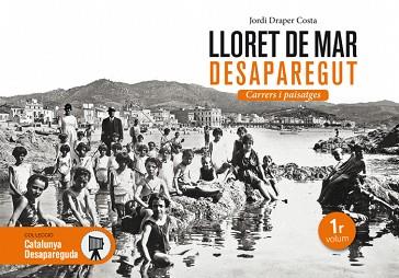 LLORET DE MAR DESAPAREGUT | 9788416547357 | DRAPER,JORDI | Llibreria Geli - Llibreria Online de Girona - Comprar llibres en català i castellà