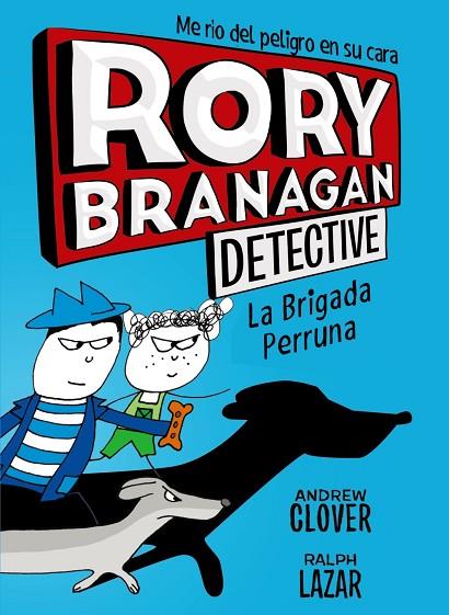 RORY BRANAGAN 2.LA BRIGADA PERRUNA | 9788469624562 | CLOVER,ANDREW | Llibreria Geli - Llibreria Online de Girona - Comprar llibres en català i castellà