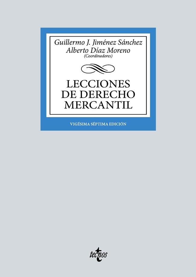 LECCIONES DE DERECHO MERCANTIL(27ª EDICIÓN 2024) | 9788430990481 | JIMÉNEZ SÁNCHEZ, GUILLERMO J./DÍAZ MORENO, ALBERTO | Llibreria Geli - Llibreria Online de Girona - Comprar llibres en català i castellà