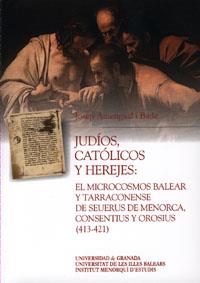 JUDIOS CATOLICOS Y HEREJES.EL MICROCOSMOS BALEAR Y TARRACONE | 9788433848550 | AMENGUAL I BATLE,JOSEP | Llibreria Geli - Llibreria Online de Girona - Comprar llibres en català i castellà