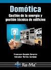 DOMÓTICA.GESTION DE LA ENERGIA Y GESTION TECNICA DE EDIFICIOS | 9788499645636 | GUZMAN NAVARRO,FRANCISCO | Llibreria Geli - Llibreria Online de Girona - Comprar llibres en català i castellà