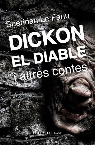 DICKON EL DIABLE I ALTRES CONTES | 9788415711674 | LE FANU,SHERIDAN | Llibreria Geli - Llibreria Online de Girona - Comprar llibres en català i castellà