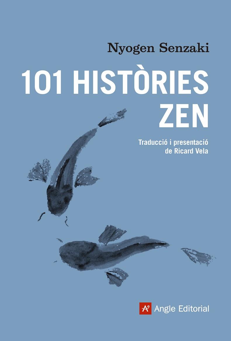 101 HISTÒRIES ZEN | 9788416139866 | SENZAKI,NYOGEN | Libreria Geli - Librería Online de Girona - Comprar libros en catalán y castellano
