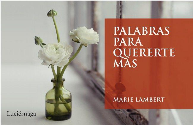 PALABRAS PARA QUERERTE MAS | 9788492545445 | LAMBERT,MARIE | Libreria Geli - Librería Online de Girona - Comprar libros en catalán y castellano