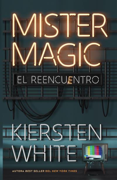 MISTER MAGIC.EL REENCUENTRO | 9788419030832 | WHITE, KIERSTEN | Llibreria Geli - Llibreria Online de Girona - Comprar llibres en català i castellà