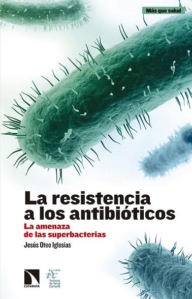 LA RESISTENCIA A LOS ANTIBIÓTICOS | 9788490972144 | OTEO IGLESIAS,JESÚS | Llibreria Geli - Llibreria Online de Girona - Comprar llibres en català i castellà