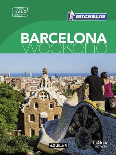 BARCELONA(LA GUÍA VERDE WEEKEND.EDICION 2016) | 9788403515185 |   | Llibreria Geli - Llibreria Online de Girona - Comprar llibres en català i castellà