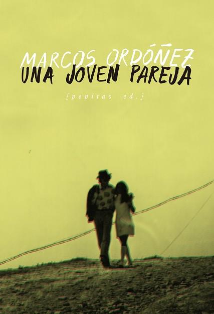 UNA JOVEN PAREJA | 9788417386849 | ORDÓÑEZ,MARCOS | Libreria Geli - Librería Online de Girona - Comprar libros en catalán y castellano