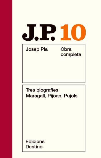 OBRA COMPLETA JOSEP PLA-10.TRES BIOGRAFIES:MARAGALL,PIJOAN,PUJOLS  | 9788497101509 | PLA,JOSEP | Llibreria Geli - Llibreria Online de Girona - Comprar llibres en català i castellà