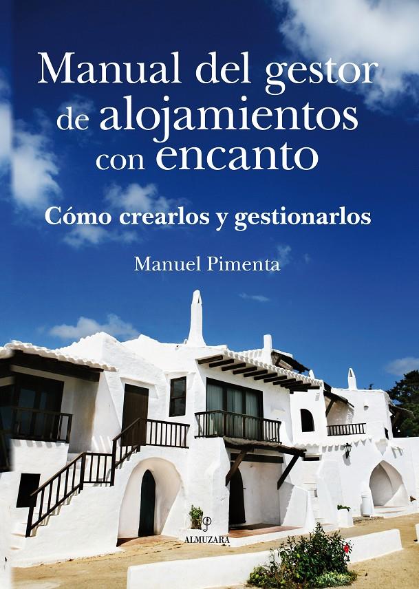 MANUAL DEL GESTOR DE ALOJAMIENTOS CON ENCANTO.COMO CREARLOS | 9788496968875 | PIMENTA RODRIGUEZ,MANUEL | Libreria Geli - Librería Online de Girona - Comprar libros en catalán y castellano