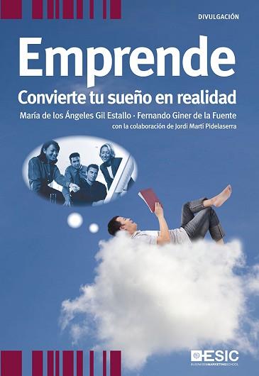 EMPRENDE.CONVIERTE TU SUEÑO EN REALIDAD | 9788473567565 | GIL ESTALLO,MARIA DE LOSGINER DE LA FUENTE,FERNAND | Llibreria Geli - Llibreria Online de Girona - Comprar llibres en català i castellà