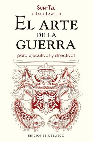 EL ARTE DE LA GUERRA PARA EJECUTIVOS Y DIRECTIVOS (NUEVA EDICIÓN 2024) | 9788411721851 | TZU, SUN/LAWSON, JACK | Llibreria Geli - Llibreria Online de Girona - Comprar llibres en català i castellà