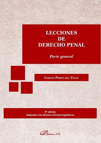 LECCIONES DE DERECHO PENAL.PARTE GENERAL(8ª EDICIÓN 2024) | 9788410706187 | PÉREZ DEL VALLE, CARLOS | Llibreria Geli - Llibreria Online de Girona - Comprar llibres en català i castellà