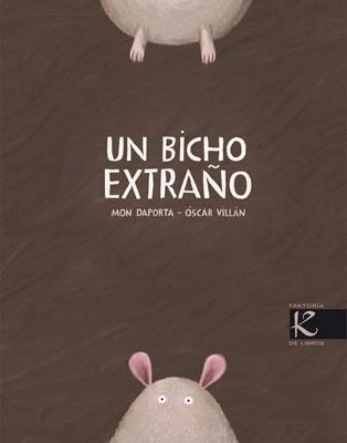 UN BICHO EXTRAÑO | 9788496957671 | DAPORTA,MON/VILLAN,OSCAR | Libreria Geli - Librería Online de Girona - Comprar libros en catalán y castellano