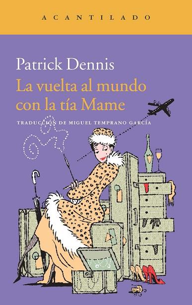 LA VUELTA AL MUNDO CON LA TÍA MAME | 9788415689843 | DENNIS,PATRICK | Llibreria Geli - Llibreria Online de Girona - Comprar llibres en català i castellà