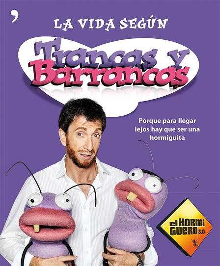 LA VIDA SEGÚN TRANCAS Y BARRANCAS | 9788499982182 | EL HORMIGUERO 3.0 | Llibreria Geli - Llibreria Online de Girona - Comprar llibres en català i castellà