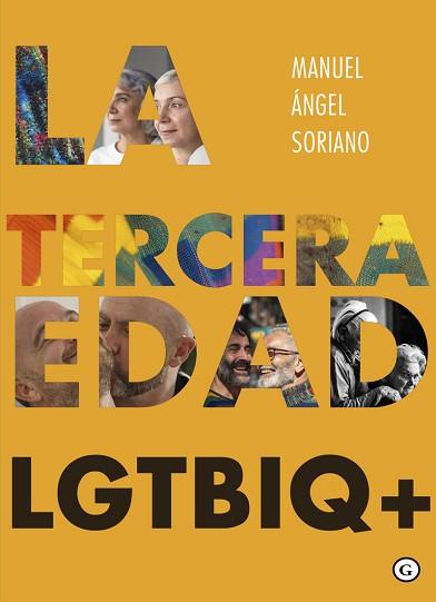 LA TERCERA EDAD LGTBIQ+ | 9788419728647 | SORIANO,MANUEL ANGEL | Llibreria Geli - Llibreria Online de Girona - Comprar llibres en català i castellà