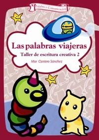 LAS PALABRAS VIAJERAS | 9788498421491 | CANTERO SANCHEZ,MAR | Libreria Geli - Librería Online de Girona - Comprar libros en catalán y castellano
