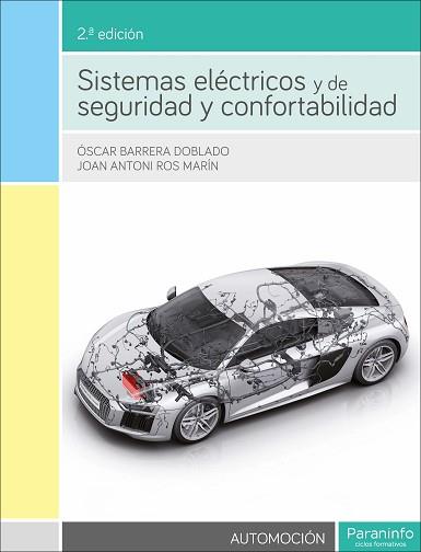 SISTEMAS ELÉCTRICOS Y DE SEGURIDAD Y CONFORTABILIDAD(2ª EDICIÓN) | 9788428338240 | BARRERA DOBLADO, OSCAR/ROS MARIN, JOAN ANTONI | Llibreria Geli - Llibreria Online de Girona - Comprar llibres en català i castellà