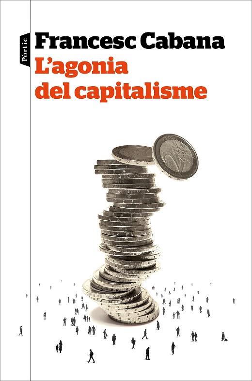 L'AGONIA DEL CAPITALISME | 9788498094213 | CABANA,FRANCESC | Libreria Geli - Librería Online de Girona - Comprar libros en catalán y castellano