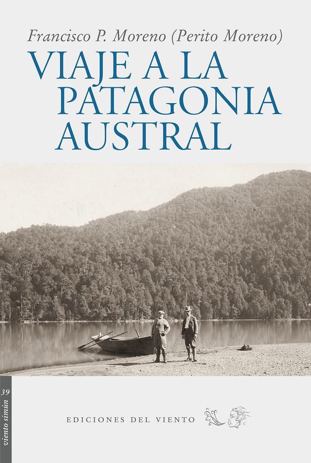 VIAJE A LA PATAGONIA AUSTRAL | 9788496964297 | MORENO,FRANCISCO P | Libreria Geli - Librería Online de Girona - Comprar libros en catalán y castellano