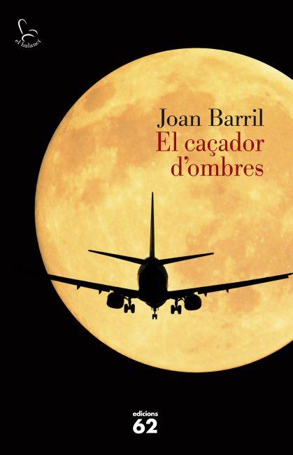 EL CAÇADOR D'OMBRES | 9788429769234 | BARRIL,JOAN | Llibreria Geli - Llibreria Online de Girona - Comprar llibres en català i castellà