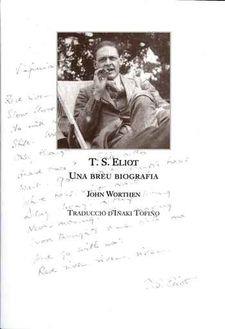 T.S.ELIOT,BREU BIOGRAFIA | 9788469738191 | WORTHEN,JHON | Libreria Geli - Librería Online de Girona - Comprar libros en catalán y castellano