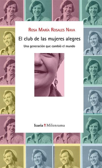 EL CLUB DE LAS MUJERES ALEGRES.UNA GENERACIÓN QUE CAMBIÓ EL MUNDO | 9788498886450 | ROSALES NAVA,ROSA MARÍA | Llibreria Geli - Llibreria Online de Girona - Comprar llibres en català i castellà