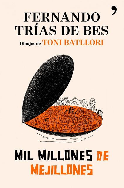 MIL MILLONES DE MEJILLONES | 9788484608622 | TRIAS DE BES,FERNANDO/BATLLORI,TONI | Libreria Geli - Librería Online de Girona - Comprar libros en catalán y castellano