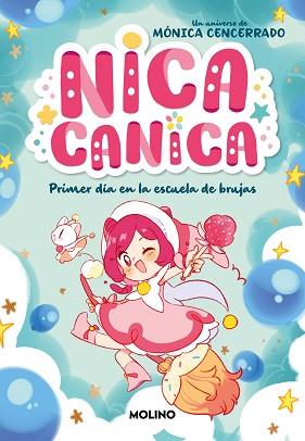 NICA CANICA-1.PRIMER DÍA EN LA ESCUELA DE BRUJAS | 9788427241831 | CENCERRADO, MÓNICA | Llibreria Geli - Llibreria Online de Girona - Comprar llibres en català i castellà