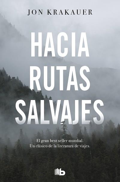 HACIA RUTAS SALVAJES | 9788413141220 | KRAKAUER,JON | Libreria Geli - Librería Online de Girona - Comprar libros en catalán y castellano