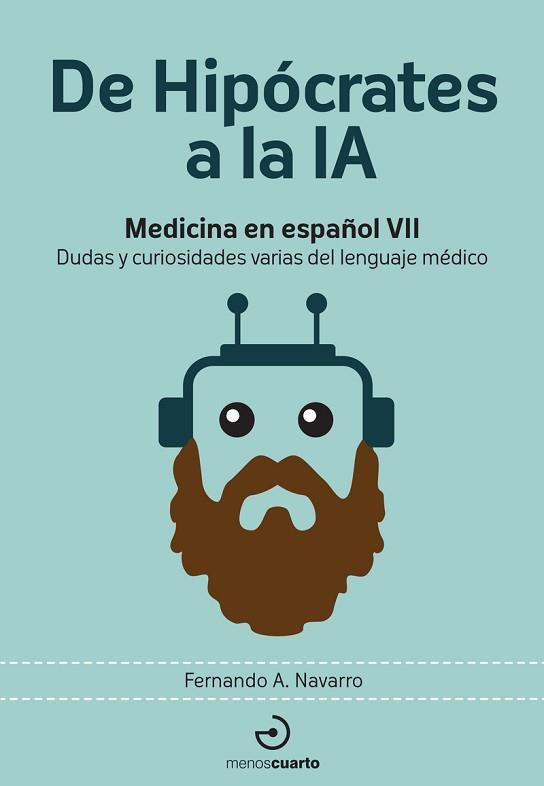 DE HIPÓCRATES A LA IA | 9788419964212 | NAVARRO, FERNANDO A. | Llibreria Geli - Llibreria Online de Girona - Comprar llibres en català i castellà