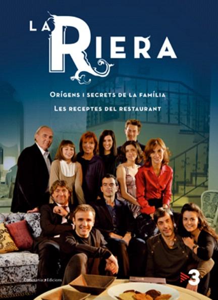 LA RIERA.ORIGENS I SECRETS DE LA FAMILIA.LES RECEPTES DEL... | 9788497917513 | DIVERSOS, AUTORS | Llibreria Geli - Llibreria Online de Girona - Comprar llibres en català i castellà