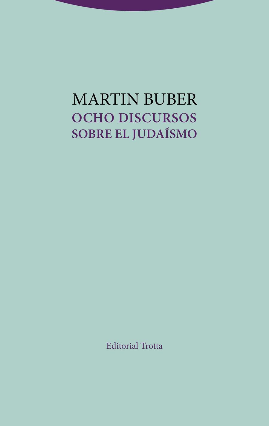 OCHO DISCURSOS SOBRE EL JUDAÍSMO | 9788498797497 | BUBER,MARTIN | Llibreria Geli - Llibreria Online de Girona - Comprar llibres en català i castellà