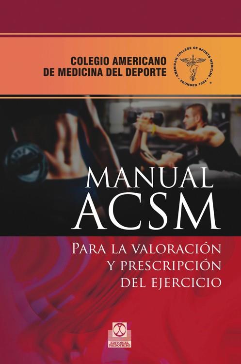 MANUAL ACSM PARA LA VALORACIÓN Y  PRESCRIPCIÓN DEL EJERCICIO | 9788499104256 | Llibreria Geli - Llibreria Online de Girona - Comprar llibres en català i castellà