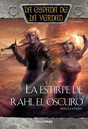 LA ESPADA DE LA VERDAD-13.LA ESTIRPE DE RAHL EL OSCURO | 9788448036898 | GOODKIND,TERRY | Libreria Geli - Librería Online de Girona - Comprar libros en catalán y castellano