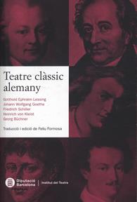 TEATRE CLÀSSIC ALEMANY | 9788498034295 | EPHRAIM LESSING, GOTTHOLD/WOLFGANG GOETHE, JOHANN/SCHILLER, FRIEDRICH/VON KLEIST, HEINRICH/BÜCHNER,  | Llibreria Geli - Llibreria Online de Girona - Comprar llibres en català i castellà