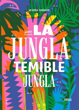 EN LA JUNGLA,TEMIBLE JUNGLA | 9786075579283 | TAMBURINI, ARIANNA | Llibreria Geli - Llibreria Online de Girona - Comprar llibres en català i castellà